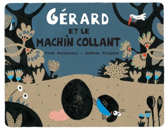 Lire la suite à propos de l’article Gérard et le machin collant